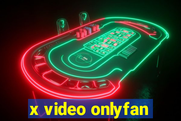 x video onlyfan